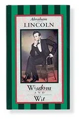 Cover of Abraham Lincoln, wisdom and wit
