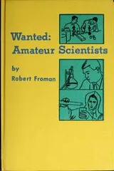Cover of Wanted: amateur scientists
