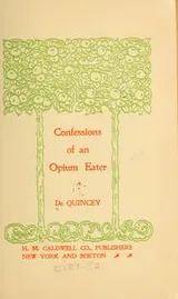 Cover of Confessions of an opium eater