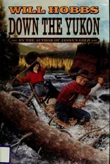 Cover of Down the Yukon