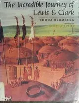 Cover of The incredible journey of Lewis and Clark
