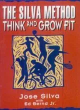 Cover of The Silva Method Think and Grow Fit