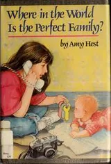 Cover of Where in the world is the perfect family?