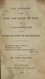 Cover of The privilege of those who are born of God, or, A plain rational view of the nature and extent of sanctification