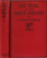 Cover of The trail of the white Indians