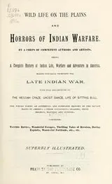 Cover of Wild life on the plains and horrors of Indian warfare