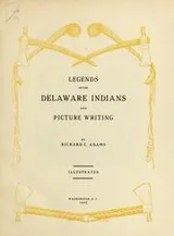 Cover of Legends of the Delaware Indians and picture writing