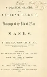 Cover of A practical grammar of the antient Gaelic, or, Language of the Isle of Man, usually called Manks