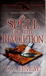 Cover of A spell for the Revolution