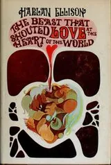 Cover of The beast that shouted love at the heart of the world