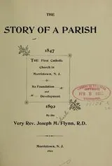 Cover of The story of a parish. 1847-1892