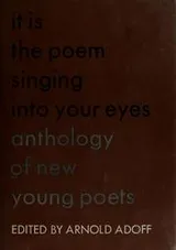 Cover of It is the poem singing into your eyes