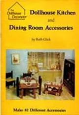 Cover of Dollhouse Kitchen and Dining Room Accessories