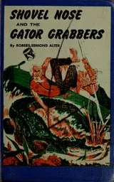 Cover of Shovel Nose and the gator grabbers