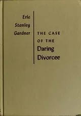 Cover of The case of the daring divorcee