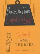 Cover of Better to Have Loafed and Lost