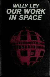 Cover of Our work in space