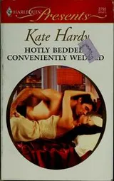 Cover of Hotly Bedded, Conveniently Wedded