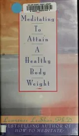 Cover of Meditating to attain a healthy body weight
