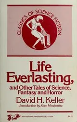 Cover of Life everlasting and other tales of science, fantasy, and horror