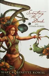Cover of Scenting the dark & other stories