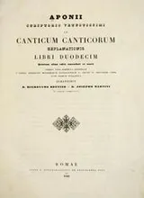 Cover of Aponii scriptoris vetustissimi in Canticum canticorum explanationis libri duodecim quorum alias editi emendati et aucti inediti vero hactenus desiderati e codice Sessoriano monachorum cisterciensium s. Crucis in Jerusalem urbis nunc primum vulgantur, curantibus D. Hieronymo Bottino--D. Josepho Martini ...