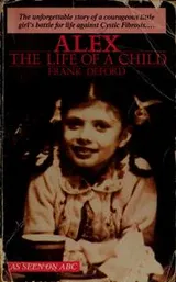 Cover of Alex, the life of a child