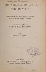 Cover of "The kingdom of God is within you," Christianity not as a mystic religion but as a new theory of life