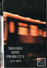 Cover of Trouble with product X