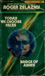 Cover of Today we choose faces ; and, Bridge of ashes