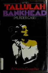 Cover of The Tallulah Bankhead murder case