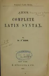 Cover of ... Ahn's complete Latin syntax
