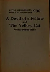 Cover of A devil of a fellow; and, The yellow cat