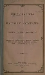 Cover of Union Pacific Railway Company, (Southern branch) Embracing charter of company, congressional land grant, Kansas legislative land grant, &c