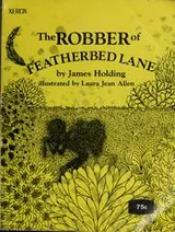 Cover of The robber of Featherbed Lane