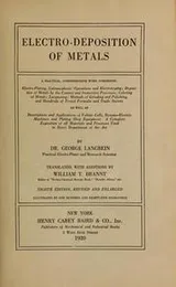 Cover of A complete treatise on the electrodeposition of metals...