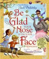 Cover of Be glad your nose is on your face and other poems