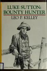 Cover of Luke Sutton, bounty hunter