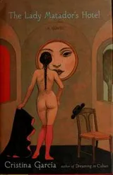 Cover of The lady matador's hotel