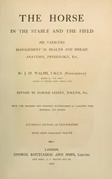 Cover of The horse, in the stables and the field