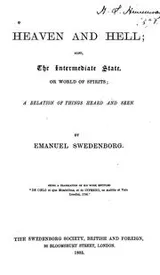 Cover of Heaven and Hell, Also The Intermediate State, Or World of Spirits: A Relation of Things Heard ..