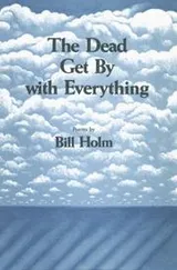 Cover of The dead get by with everything