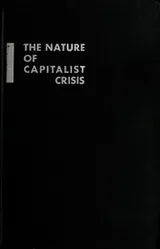 Cover of The nature of capitalist crisis