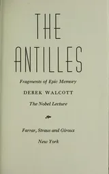 Cover of The Antilles: Fragments of Epic Memory