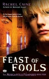 Cover of Feast of Fools (The Morganville Vampires, Book 4)
