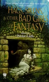 Cover of Hags, sirens, & other bad girls of fantasy
