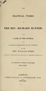 Cover of The practical works of the Rev. Richard Baxter, with a life of the author, and a critical examination of his writings
