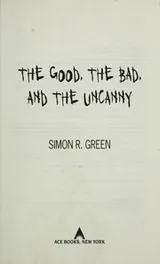 Cover of The good, the bad, and the uncanny