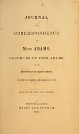 Cover of Journal and correspondence of Miss Adams, daughter of John Adams, second president of the United States