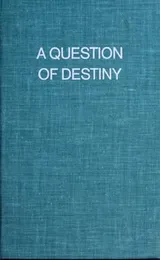 Cover of A question of destiny